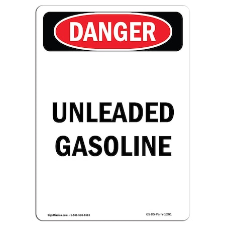 Signmission Safety Sign, OSHA Danger, 10" Height, Aluminum, Portrait Unleaded Gasoline, Portrait OS-DS-A-710-V-1281